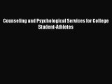[PDF Download] Counseling and Psychological Services for College Student-Athletes [PDF] Online