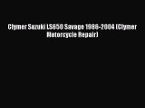 [PDF Download] Clymer Suzuki LS650 Savage 1986-2004 (Clymer Motorcycle Repair) [PDF] Online
