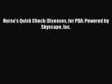 PDF Download Nurse's Quick Check: Diseases for PDA: Powered by Skyscape Inc. PDF Online