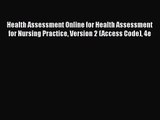 PDF Download Health Assessment Online for Health Assessment for Nursing Practice Version 2