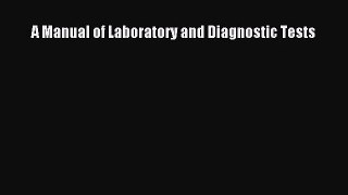 PDF Download A Manual of Laboratory and Diagnostic Tests Read Full Ebook