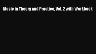 [PDF Download] Music in Theory and Practice Vol. 2 with Workbook [Read] Online