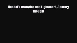 [PDF Download] Handel's Oratorios and Eighteenth-Century Thought [PDF] Online