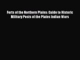 (PDF Download) Forts of the Northern Plains: Guide to Historic Military Posts of the Plains
