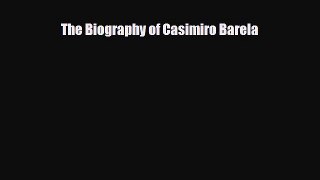 [PDF Download] The Biography of Casimiro Barela [Read] Online