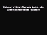 [PDF Download] Dictionary of Literary Biography: Modern Latin-American Fiction Writers First