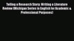 Telling a Research Story: Writing a Literature Review (Michigan Series in English for Academic