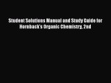 Student Solutions Manual and Study Guide for Hornback's Organic Chemistry 2nd Read Online PDF