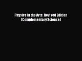 Physics in the Arts: Revised Edition (Complementary Science)  PDF Download