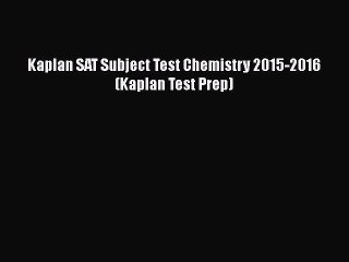 Kaplan SAT Subject Test Chemistry 2015-2016 (Kaplan Test Prep)  Free Books