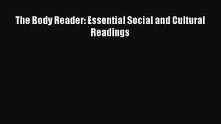 (PDF Download) The Body Reader: Essential Social and Cultural Readings PDF