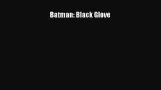 (PDF Download) Batman: Black Glove PDF