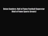 (PDF Download) Deion Sanders: Hall of Fame Football Superstar (Hall of Fame Sports Greats)
