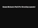(PDF Download) Shawn Michaels (Pwl) (Pro Wrestling Legends) Download
