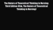 [PDF Download] The Nature of Theoretical Thinking in Nursing: Third Edition (Kim The Nature