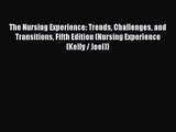 [PDF Download] The Nursing Experience: Trends Challenges and Transitions Fifth Edition (Nursing