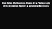 [PDF Download] Glen Boles: My Mountain Album: Art & Photography of the Canadian Rockies & Columbia