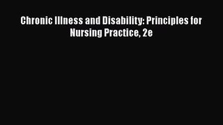 [PDF Download] Chronic Illness and Disability: Principles for Nursing Practice 2e [Read] Online