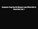 [PDF Download] Complete Tang Soo Do Manual from White Belt to Black Belt Vol. 1 [Download]