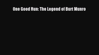 [PDF Download] One Good Run: The Legend of Burt Munro [PDF] Online