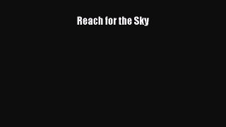 [PDF Download] Reach for the Sky [Read] Full Ebook