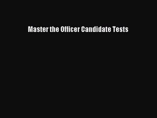 Master the Officer Candidate Tests  Free PDF