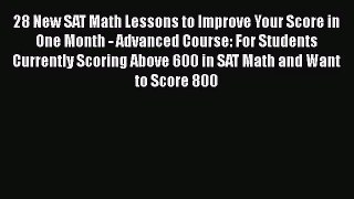 28 New SAT Math Lessons to Improve Your Score in One Month - Advanced Course: For Students