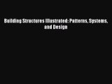 (PDF Download) Building Structures Illustrated: Patterns Systems and Design PDF