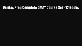 Veritas Prep Complete GMAT Course Set - 12 Books Free Download Book