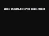 [PDF Download] Jaguar XJS (Car & Motorcycle Marque/Model) [PDF] Full Ebook