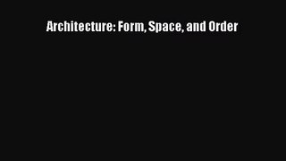 (PDF Download) Architecture: Form Space and Order Download