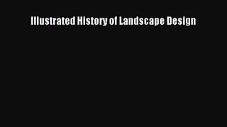 (PDF Download) Illustrated History of Landscape Design Download