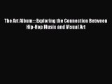 (PDF Download) The Art Album: : Exploring the Connection Between Hip-Hop Music and Visual Art
