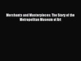 (PDF Download) Merchants and Masterpieces: The Story of the Metropolitan Museum of Art PDF