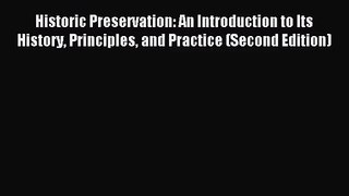 (PDF Download) Historic Preservation: An Introduction to Its History Principles and Practice