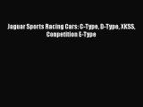 [PDF Download] Jaguar Sports Racing Cars: C-Type D-Type XKSS Conpetition E-Type [Download]