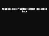 [PDF Download] Alfa-Romeo: Ninety Years of Success on Road and Track [Download] Online