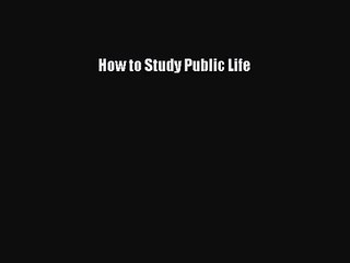 Discover Effective Strategies to Study Public Life 📘 – Download the PDF Now