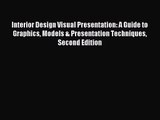 (PDF Download) Interior Design Visual Presentation: A Guide to Graphics Models & Presentation