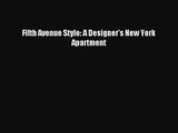 (PDF Download) Fifth Avenue Style: A Designer's New York Apartment PDF