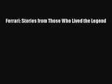 [PDF Download] Ferrari: Stories from Those Who Lived the Legend [Download] Full Ebook