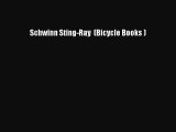 [PDF Download] Schwinn Sting-Ray  (Bicycle Books ) [PDF] Online