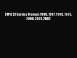 [PDF Download] BMW Z3 Service Manual: 1996 1997 1998 1999 2000 2001 2002 [Download] Online