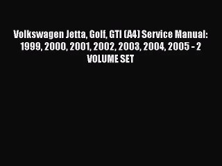 Download Video: [PDF Download] Volkswagen Jetta Golf GTI (A4) Service Manual: 1999 2000 2001 2002 2003 2004