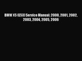 [PDF Download] BMW X5 (E53) Service Manual: 2000 2001 2002 2003 2004 2005 2006 [Read] Online
