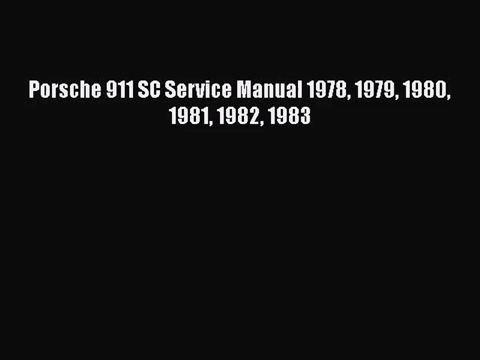 [PDF Download] Porsche 911 SC Service Manual 1978 1979 1980 1981 1982 1983 [Download] Online