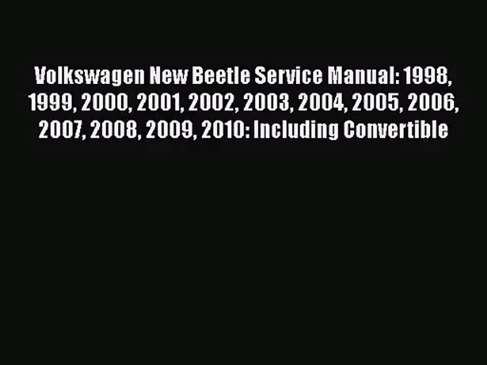 [PDF Download] Volkswagen New Beetle Service Manual: 1998 1999 2000 2001 2002 2003 2004 2005