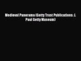 (PDF Download) Medieval Panorama (Getty Trust Publications: J. Paul Getty Museum) PDF