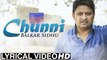 New Punjabi Songs 2016 || CHUNNI || BALKAR SIDHU || LYRICAL VIDEO || Punjabi Songs 2016