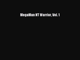 (PDF Download) MegaMan NT Warrior Vol. 1 PDF